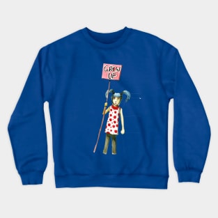 Or get out Crewneck Sweatshirt